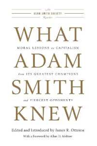 What Adam Smith Knew : Moral Lessons on Capitalism from Its Greatest Champions and Fiercest Opponents