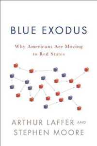 Blue Exodus : Why Americans Are Moving to Red States