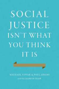 Social Justice Isn't What You Think It Is : Rescuing a Forgotten Virtue