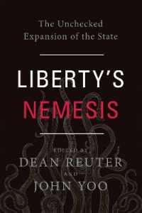 Liberty's Nemesis : The Unchecked Expansion of the State