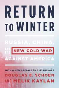 Return to Winter : Russia, China, and the New Cold War against America