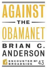 Against the Obamanet (Encounter Broadsides)
