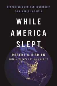 While America Slept : Restoring American Leadership to a World in Crisis