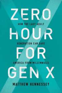 Zero Hour for Gen X : How the Last Adult Generation Can Save America from Millennials