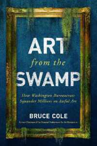 Art from the Swamp : How Washington Bureaucrats Squander Millions on Awful Art