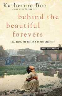 Behind the Beautiful Forevers : Life， Death， and Hope in a Mumbai Undercity
