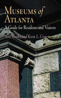 Museums of Atlanta : A Guide for Residents and Visitors