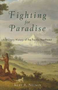 Fighting for Paradise : A Military History of the Pacific Northwest