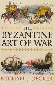 The Byzantine Art of War