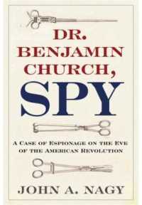 Dr. Benjamin Church, Spy : A Case of Espionage on the Eve of the American Revolution