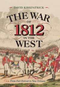 The War of 1812 in the West : From Fort Detroit to New Orleans