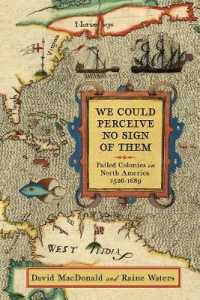 We Could Perceive No Sign of the : Failed Colonies in North America， 1526-1689