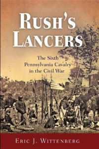 Rush's Lancers : The Sixth Pennsylvania Cavalry in the Civil War