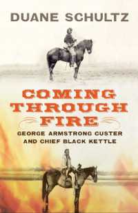 Coming through Fire : George Armstrong Custer and Chief Black Kettle