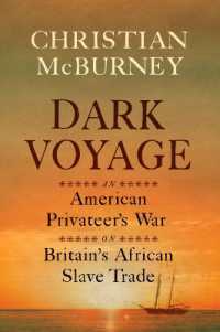 Dark Voyage : An American Privateer's War on Britain's African Slave Trade