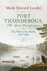 Fort Ticonderoga, the Last Campaigns : The War in the North, 1777-1783