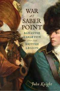 War at Saber Point : Banastre Tarleton and the British Legion