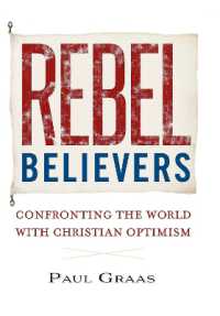 Rebel Believers : Confronting the World with Christian Optimism