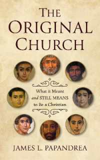 The Original Church : What it Meant-and Still Means-to Be a Christian
