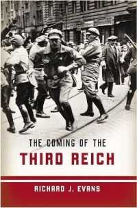 The Coming of the Third Reich : A History