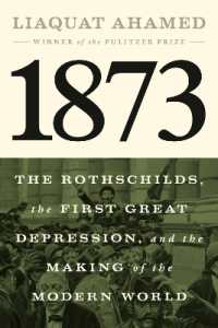1873 : The Rothschilds, the First Great Depression, and the Making of the Modern World