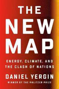 The New Map : Energy， Climate， and the Clash of Nations
