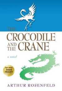 The Crocodile and the Crane : A Novel of Immortality and Apocalypse