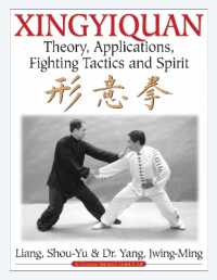 Xingyiquan : Theory, Applications, Fighting Tactics and Spirit （2ND）