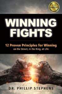 Winning Fights : 12 Proven Principles for Winning on the Street, in the Ring, at Life