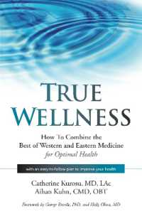 True Wellness : How to Combine the Best of Western and Eastern Medicine for Optimal Health (True Wellness)