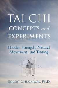 Tai Chi Concepts and Experiments : Hidden Strength, Natural Movement, and Timing (Martial Science)