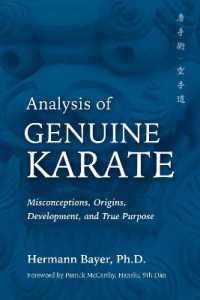 Analysis of Genuine Karate : Misconceptions, Origins, Development, and True Purpose (Martial Science)