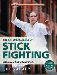 The Art and Science of Stick Fighting : Complete Instructional Guide (Martial Science)