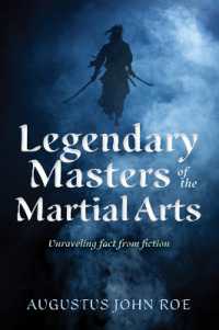 Legends of the Masters : Unraveling Fact from Fiction in Martial Arts