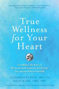 True Wellness for Your Heart : Combine the Best of Western and Eastern Medicine for Optimal Heart Health (True Wellness)