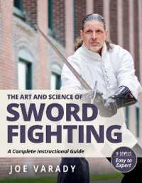 The Art and Science of Sword Fighting : A Complete Instructional Guide (Martial Science)