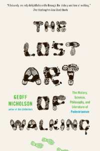 The Lost Art of Walking: The History, Science, and Literature of Pedestrianism