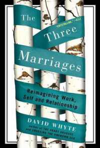 The Three Marriages : Reimagining Work, Self and Relationship (The Three Marriages)