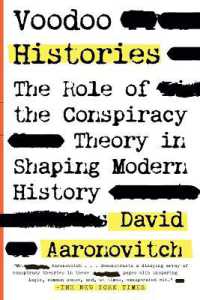 Voodoo Histories : The Role of the Conspiracy Theory in Shaping Modern History