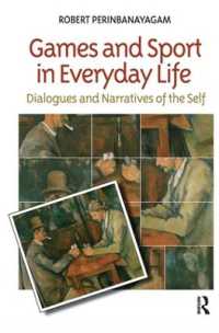 日常生活におけるゲームとスポーツ<br>Games and Sport in Everyday Life : Dialogues and Narratives of the Self
