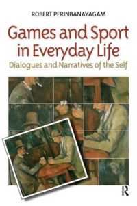 日常生活におけるゲームとスポーツ<br>Games and Sport in Everyday Life : Dialogues and Narratives of the Self