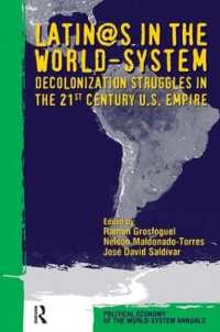 世界システムにおけるラテン系アメリカ人<br>Latino/as in the World-system : Decolonization Struggles in the 21st Century U.S. Empire (Political Economy of the World-system Annuals)