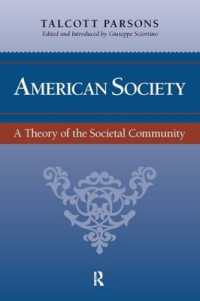 Ｔ．パーソンズ著／アメリカ社会：社会共同体の理論へ向けて<br>American Society : Toward a Theory of Societal Community