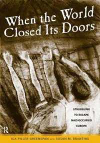 世界が扉を閉ざした時：あるユダヤ人夫婦のナチス・ドイツ脱出行<br>When the World Closed Its Doors : Struggling to Escape Nazi-occupied Europe