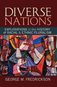 Diverse Nations : Explorations in the History of Racial and Ethnic Pluralism (United States in the World)