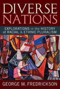 Diverse Nations : Explorations in the History of Racial and Ethnic Pluralism (United States in the World)