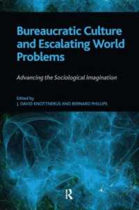Bureaucratic Culture and Escalating World Problems : Advancing the Sociological Imagination
