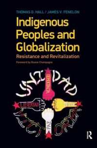 Indigenous Peoples and Globalization : Resistance and Revitalization