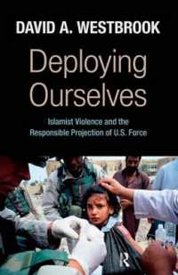 Deploying Ourselves : Islamist Violence, Globalization, and the Responsible Projection of U.S. Force