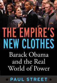 Empire's New Clothes : Barack Obama in the Real World of Power